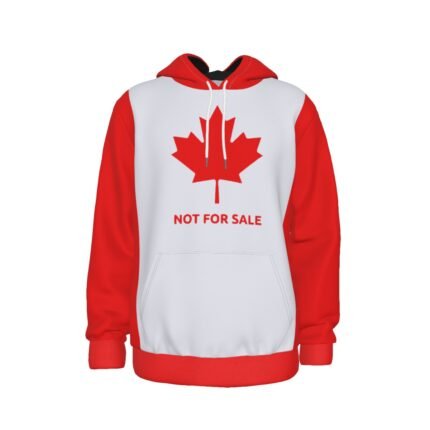 Front view of "Canada Is Not For Sale" hoodie with Canadian flag design.