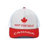 Canada is Not for Sale Trucker Hat