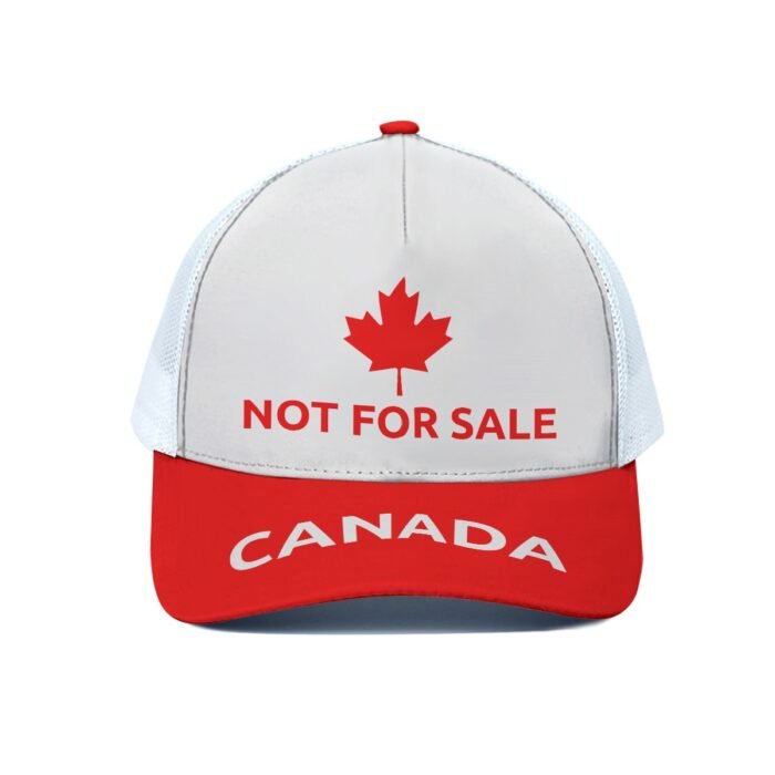 Canada is Not for Sale Trucker Hat